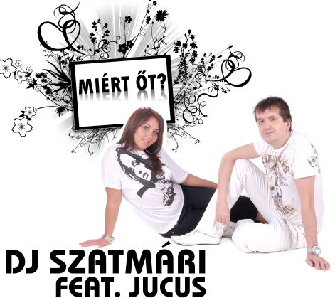 dj_szatmari_feat_jucus_-_miert_ot.jpg